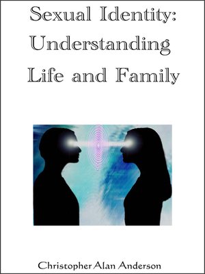 cover image of Sexual Identity--Understanding Life and Family